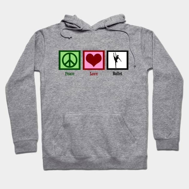 Peace Love Ballet Hoodie by epiclovedesigns